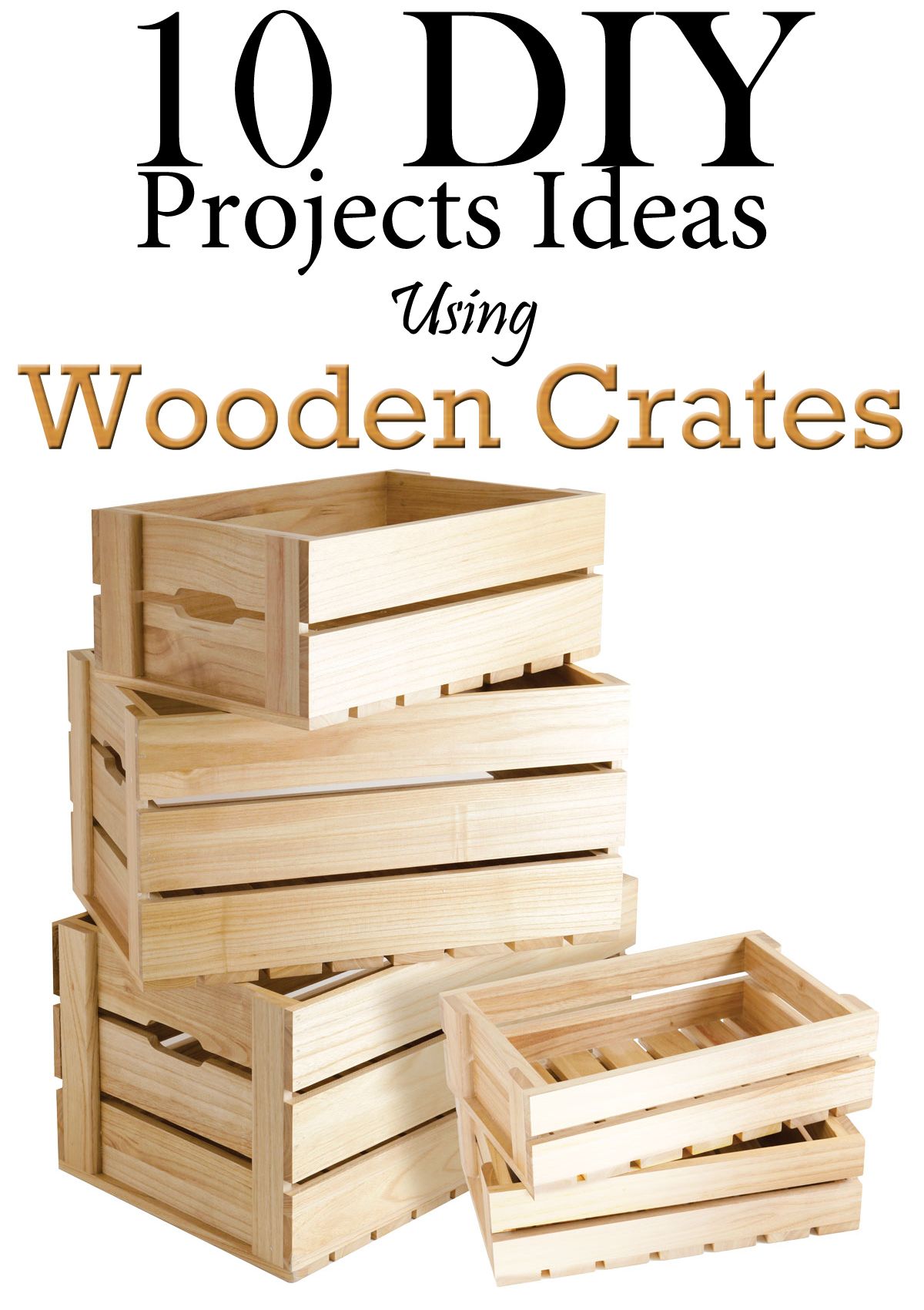 Diy Projects With Wood Crates